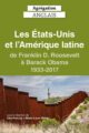 Les Etats-Unis et l'Amérique Latine, de Franklin D. Roosevelt à Barack Obama (1933-2017)